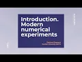 Introduction-Modern numerical experiments