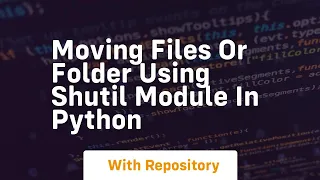 Moving files or folder using shutil module in python