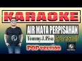 Download Lagu Karaoke AIR MATA PERPISAHAN Versi POP Tommy J Pisa