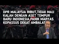 Lagu Jika Jiran mengancam kita harus balas! DPR Malaysia heboh Indonesia agresif beli aset pertahanan
