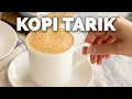 Lagu Kopi Tarik - Malaysian Pulled Coffee [Frothy \u0026 Delicious!]