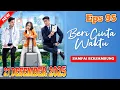 BERI CINTA WAKTU HARI INI 27 DESEMBER 2025 || EPISODE 95 FULL SAMPAI BERSAMBUNG
