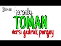 Download Lagu TOMAN KARAOKE (lagu madura)
