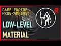 Game Engine Programming 049 1 - Introducing low-level materials C Game Engine