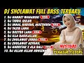 Lagu DJ SHOLAWAT TERBARU FULL ALBUM SPESIAL 2025 - HANNIT WAHANINI X AHBAB ROSULILLAH, SHOLAWAT JIBRIL