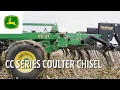 Productive Primary Tillage The John Deere CC Series Coulter Chisels