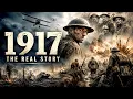 1917 The Real Story Full WWI Documentary Movie