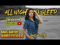 DJ BIKIN HORE TERBARU ALL NIGHT NO SLEEP