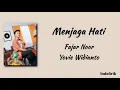Download Lagu Menjaga Hati - Fajar Noor \u0026 Yovie Widianto | Lirik Lagu