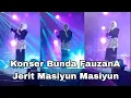 LIVE KONSER BUNDA FAUZANA SEMUA JERIT MASIYUN MASIYUN