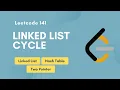 Linked List Cycle Leetcode 141 Linked List Hash Table Two Pointer