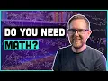 Do you need to be good at MATH to be a Software Developer
