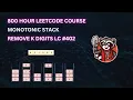 REMOVE K DIGITS LC MONOTONIC STACK LEETCODE COURSE