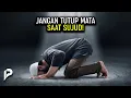 Download Lagu Dibenarkan Oleh Ilmuwan, Pantas Rasulullah Melarang Tutup Mata Ketika Sedang Sujud MP3