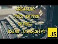 How to create type writer effect using Javascript Tutorial for beginners