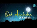 Lagu Lirik Qod Anshoha cover by AI KHODIJAH | SHOLAWAT NABI MERDU
