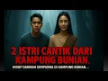 Download Lagu 2 ISTRI CANTIK DARI KAMPUNG BUNIAN – Hidup Darman Jadi Misterius! -cerita mistis