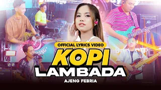 Ajeng Febria - KOPI LAMBADA | Lembayung Music (Official Lyric Video)