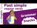 Grammar Snacks Past simple - regular verbs