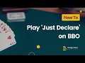 How to Play Just Declare Bridge Base Online Tutorial Improve Playing Skills