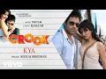 Download Lagu Pritam - Kya Best Audio Song|Crook|Emraan Hashmi|Neha Sharma|Neeraj Shridhar|Kumaar