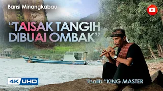 bansi taisak tangih dibuai ombak thalib 