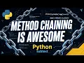 Channing method which make python awesome