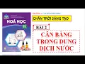 Download Lagu HÓA 11-CHÂN TRỜI SÁNG TẠO||BÀI 2 : CÂN BẰNG TRONG DUNG DỊCH NƯỚC