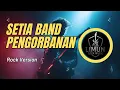 Lagu Setia Band - Pengorbanan | Cover New Aransemen Rock Version by Limun Rock Music