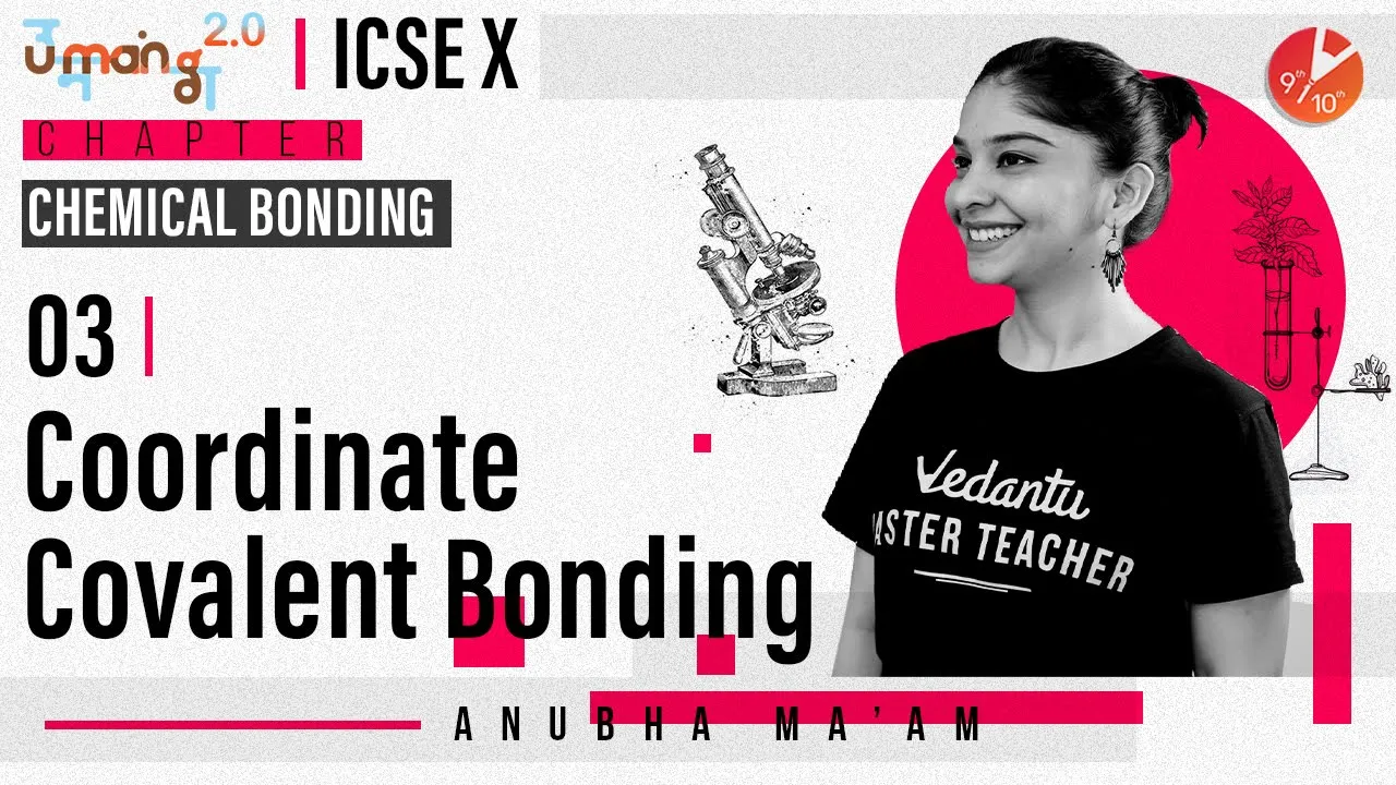 Chemical Bonding L3 | Coordinate Covalent Bonding | ICSE Class 10 Chemistry | Vedantu Class 9 and 10