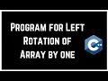 Data Structures And Algorithms - Program for Left Rotation Shift of Array by one