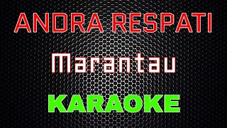 Download Andra Respati - Marantau (Karaoke) | LMusical MP3