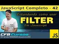 Understanding the FILTER method in Javascript - Modern Javascript Course
