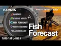 Tutorial - Garmin Outdoor Watch Fish Forecast