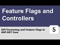 API Versioning and Feature Flags in ASP NET Core - Feature Flags and Controllers