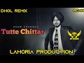 Download Lagu Tutte Chittar Ekam Chanoli Dhol Remix | Lahoria Production Dj Remix | New Punjabi Song 2025 all song