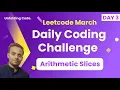 Arithmetic Slices Leetcode 413 March Day 3 DP Recursion