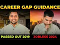 How to get job after 5 years of Career gap Complete process to get new IT job 2024