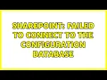 Sharepoint Failed to connect to the configuration Database