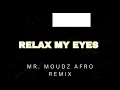 ANOTR & Abel Balder - Relax my eyes (Mr. Moudz Melodic Afro remix)