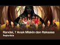 Randai, 7 Anak Miskin dan Raksasa oleh Peqho Kids