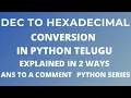 decimal to hexadecimal conversion in python in telugu python telugu series python programs in telugu