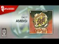 Lagu SKET - Ambisi (Official Karaoke Video)
