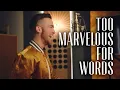 Matt Forbes - 'Too Marvelous For Words' [Official Music Video] Frank Sinatra