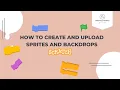 Scratch Tutorial How to Create and Upload Sprites and Backdrops