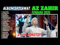 Download Lagu KUMPULAN SHOLAWAT AZ ZAHIR TERBARU 2025 FULL ALBUM AZZAHIR 2025