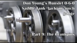 Part 9 The Crankpins