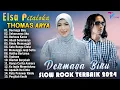 Download Lagu THOMAS ARYA FEAT ELSA PITALOKA FULL ALBUM TERBARU 2025 - SLOW ROCK TERPOPULER 2025 BIKIN BAPER