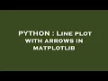 PYTHON Line plot with arrows in matplotlib