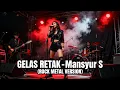 Lagu GELAS RETAK – Mansyur S (Rock Metal Version) | Versi Keras Viral di TikTok \u0026 YouTube 2025